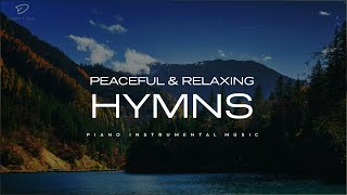 30 Beautiful Relaxing Hymns Peaceful Instrumental Music [upl. by Anitel]