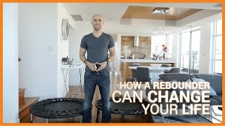 The Power of Rebounding How A Rebounder Can Change Your Life [upl. by Annaeel]