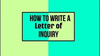 How to Write a Letter of Inquiry [upl. by Coltson976]