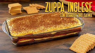 ZUPPA INGLESE CON BISCOTTI ORO SAIWA Ricetta Facile  Fatto in Casa da Benedetta [upl. by Bruning227]