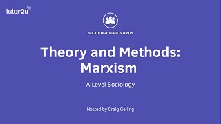 Sociological Theory  Marxism Sociology Theory amp Methods [upl. by Derfniw]