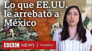 ¿Cómo sería México si Estados Unidos no se hubiera apropiado de más de la mitad de su territorio [upl. by Nirrej]