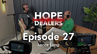 Hope Dealers Podcast  Episode 27 [upl. by Adrianna]