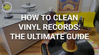 How to Clean Vinyl Records  The Ultimate Guide [upl. by Featherstone]