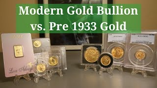 Modern Gold Bullion vs Pre 1933 Gold [upl. by Wheelwright]