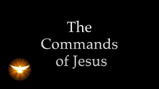 quotThese things I command youquot Jesus own words from the 4 Gospels [upl. by Marleah379]