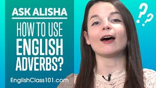 How to Use Adverbs in English  ALL You Need to Know [upl. by Ellata438]