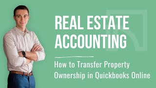 How to Transfer Property Ownership in Quickbooks Online [upl. by Asina]