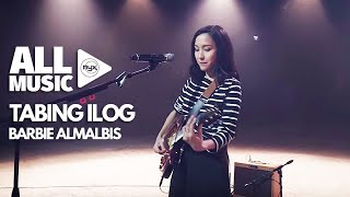 BARBIE ALMALBIS  Tabing Ilog MYX Live Performance [upl. by Travus]