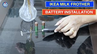 IKEA Milk Frother Battery Installation Procedure [upl. by Kcaz]