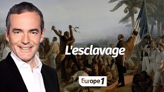 Au cœur de lHistoire Lesclavage Franck Ferrand [upl. by Blanding]