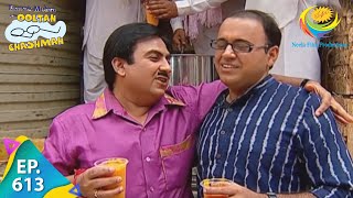 Taarak Mehta Ka Ooltah Chashmah  Episode 613  Full Episode [upl. by Baptista]