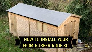 HOW TO INSTALL YOUR EPDM RUBBER ROOF KIT  INSTALLATION GUIDE [upl. by Yrekaz]