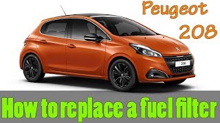 Peugeot 208 Fuel Filter Replacement  How To DIY [upl. by Eiramnna425]