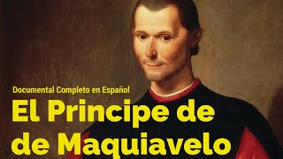 El Principe de Maquiavelo Documental Completo en Español [upl. by Spears]