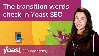 How to use the transition words check in Yoast SEO  Yoast SEO features [upl. by Rolf514]