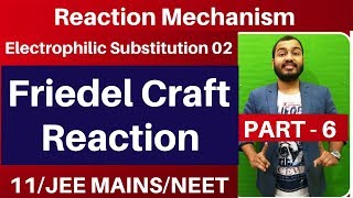 Reaction Mechanism 06  Electrophilic Substitution 02  FRIEDEL CRAFT REACTION  JEE MAINSNEET [upl. by Bivins]