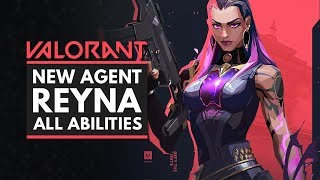 VALORANT  New Agent REYNA  All Abilities Ultimate amp Contract Details [upl. by Oettam]