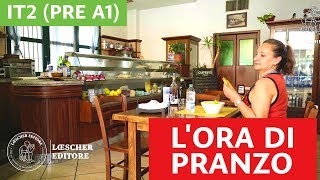 Italiano per stranieri  Lora di pranzo PRE A1 [upl. by Drews580]