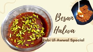 Rabi Ul Awal Special  Besan Halwa [upl. by Esirehs]