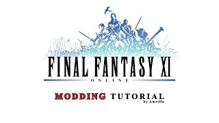 FFXI  Modding Tutorial 01  The Basics [upl. by Komara992]