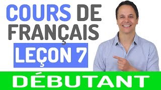 Cours de Français Gratuit pour Débutants 7 [upl. by Danae]