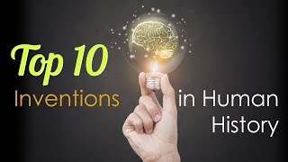 Top 10 Inventions in Human History [upl. by Westland]