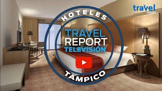 Los mejores hoteles de Tampico [upl. by Philan380]