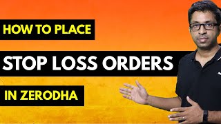 How to Place Stop Loss Orders in Zerodha [upl. by Eenobe]