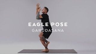 How to do Eagle Pose  Garudasana Tutorial with Dylan Werner [upl. by Eseuqcaj479]