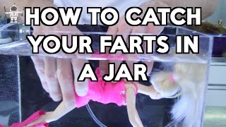 How to catch your farts in a jar Gastronaut [upl. by Irneh543]