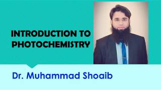 Photochemistry Part 1 Introduction [upl. by Eillor]