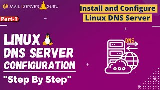 Install and Configure Linux DNS Server  Linux DNS Server  Part1 [upl. by Dale]