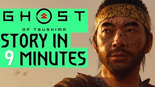 Ghost Of Tsushima Story Recap in 9 minutes [upl. by Isoais]