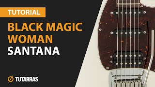 How to play BLACK MAGIC WOMAN from Santana  Electric Guitar GUITAR LESSON [upl. by Enrique866]