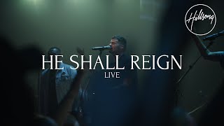 He Shall Reign Live  Hillsong Worship [upl. by Ruthie]