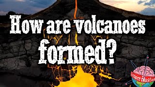 How are volcanoes formed [upl. by Lynea]