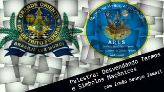 Palestra Desvendando Termos e Símbolos Maçônicos [upl. by Shear610]