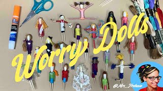 Worry Dolls [upl. by Else]