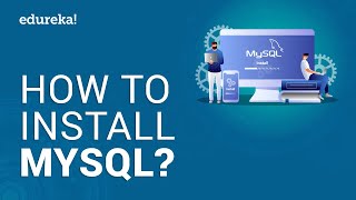 How to Install MySQL on Windows10  MySQL Tutorial for Beginners  MySQL Training  Edureka [upl. by Anirba]