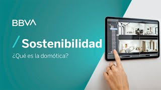 ¿Qué es la domótica  Píldoras de sostenibilidad [upl. by Gnort]