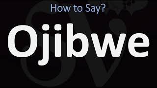 How to Pronounce Ojibwe CORRECTLY [upl. by Charmaine48]