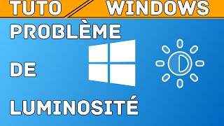 Tuto  Régler le problème de luminosité Windows 108187  Solve brightness problem  AMH [upl. by Ominoreg268]