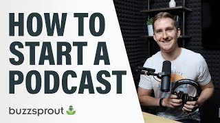 How to Start a Podcast  StepbyStep Guide 2021 [upl. by Yltsew623]