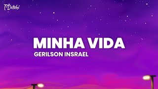 Gerilson Insrael  Minha Vida Letra [upl. by Anastasius]