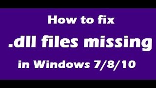 How To Fix DLL Files Missing in Windows 7 8 10 [upl. by Georgina]