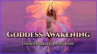 Awaken Your DIVINE FEMININE ENERGY Guided Binaural Meditation to Activate Your Inner GODDESS [upl. by Irrep]