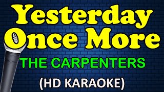 YESTERDAY ONCE MORE  The Carpenters HD Karaoke [upl. by Chap]