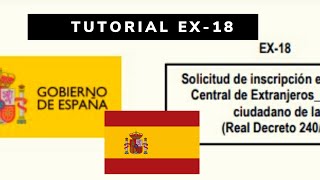 ¿CÓMO LLENAR FORMULARIO EX18 ESPAÑA  NIE  CERTIFICADO UE  Argentinos en España [upl. by Alimrahs]