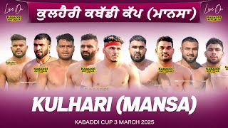 🔴 LIVE Kulhari Mansa Kabaddi Cup 3 Mar 2025  Kabaddi Live Today  Live Kabaddi  Kabaddi Today [upl. by Mariann]